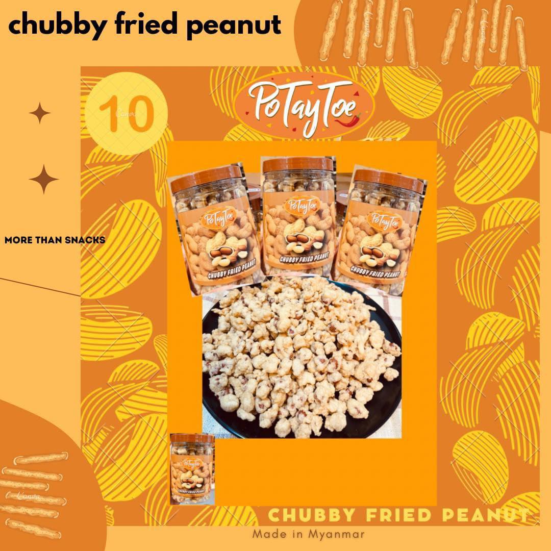 PoTayToe မြေပဲပွကြော် ( Chubby Fried Peanut )